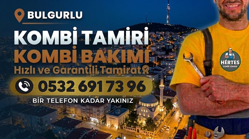 Bulgurlu Kombi Tamiri - 0 532 691 73 96
