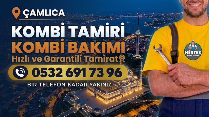 Çamlıca Kombi Tamiri - 0 532 691 73 96