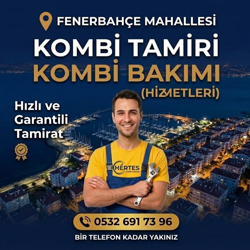 Fenerbahçe Mahallesi Kombi Tamiri - 0532 691 73 96