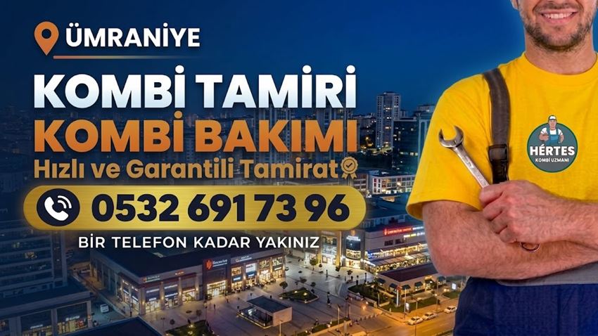 Ümraniye Kombi Tamiri - 0 532 691 73 96